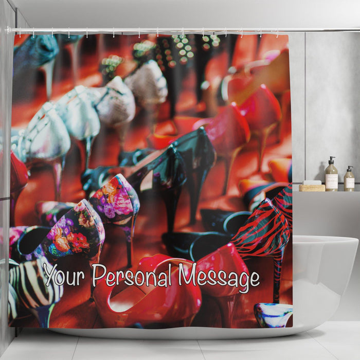 A shower curtain in a bathroom, the curtain having an images of lots of high heel shoes all arranged in rows, along with a printed personal message