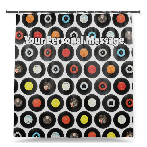 A shower curtain showing an image of a montage of vinyl records, along with a personal messaage, with a white background